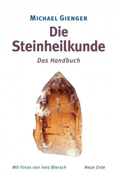 Michael Gienger, Die Steinheilkunde - ein Handbuch